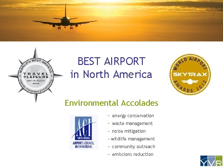 BEST AIRPORT in North America Environmental Accolades - energy conservation - waste management -