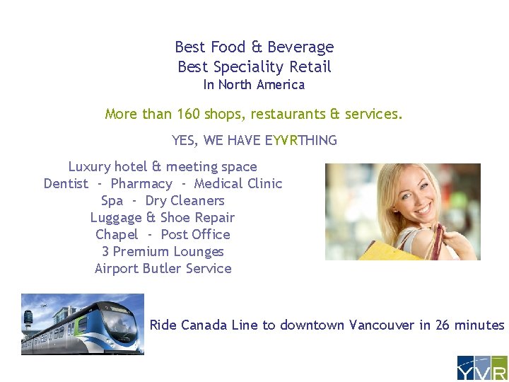 Best Food & Beverage Best Speciality Retail In North America More than 160 shops,