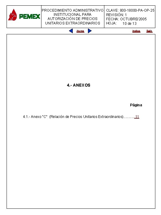 PROCEDIMIENTO ADMINISTRATIVO INSTITUCIONAL PARA AUTORIZACIÓN DE PRECIOS UNITARIOS EXTRAORDINARIOS Home CLAVE: 800 -18000 -PA-OP-25