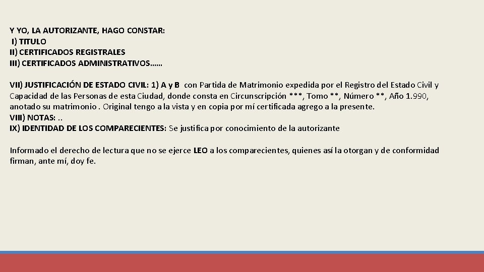 Y YO, LA AUTORIZANTE, HAGO CONSTAR: I) TITULO II) CERTIFICADOS REGISTRALES III) CERTIFICADOS ADMINISTRATIVOS……