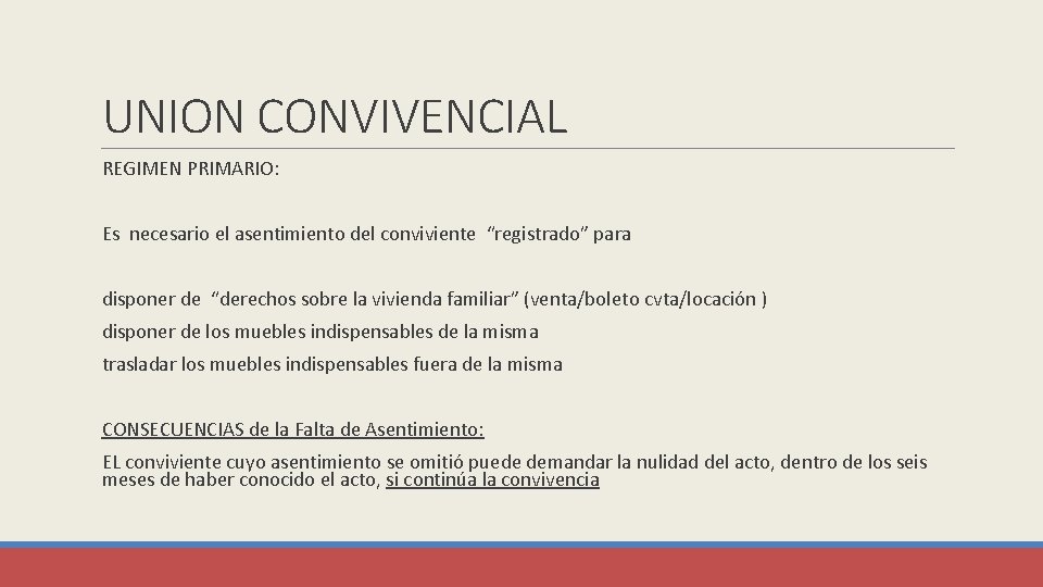 UNION CONVIVENCIAL REGIMEN PRIMARIO: Es necesario el asentimiento del conviviente “registrado” para disponer de