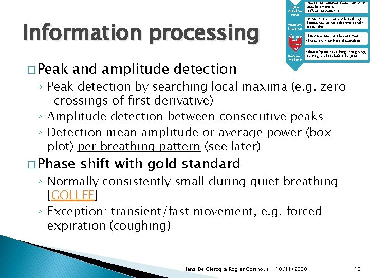 Information processing � Peak and amplitude detection • Noise cancellation from low-cost accelerometers Signal