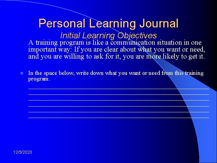 Personal Learning Journal Initial Learning Objectives A training program is like a communication situation