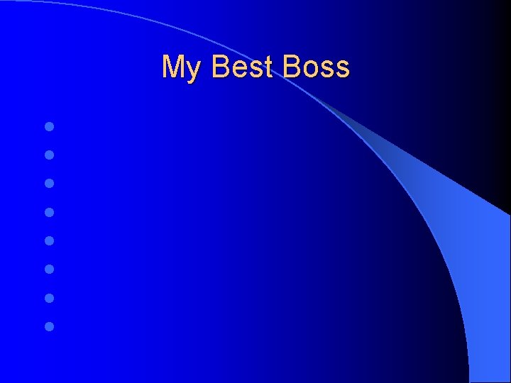 My Best Boss l l l l 
