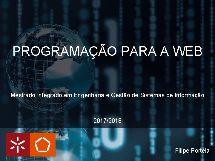 PROGRAMAÇÃO PARA A WEB Mestrado Integrado em Engenharia e Gestão de Sistemas de Informação