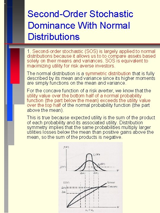 Second-Order Stochastic Dominance With Normal Distributions 1. Second-order stochastic (SOS) is largely applied to
