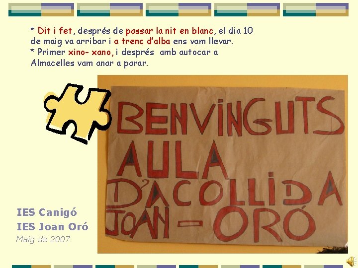 * Dit i fet, després de passar la nit en blanc, el dia 10