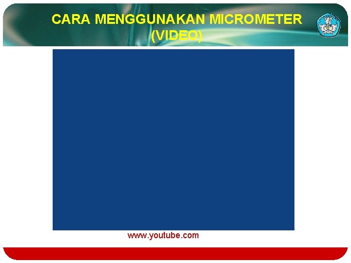 CARA MENGGUNAKAN MICROMETER (VIDEO) www. youtube. com 