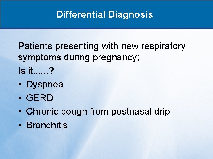 Differential Diagnosis Patients presenting with new respiratory symptoms during pregnancy; Is it. . .