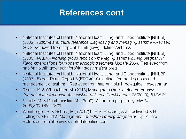 References cont • • • National Institutes of Health; National Heart, Lung, and Blood