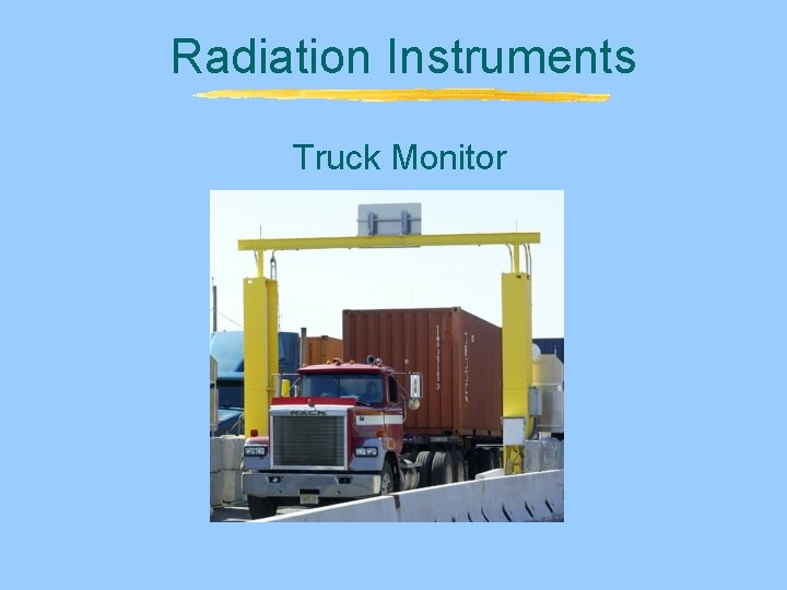 Radiation Instruments Truck Monitor Radiation Instruments Truck Monitor