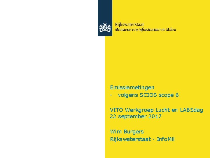 Emissiemetingen - volgens SCIOS scope 6 VITO Werkgroep Lucht en LABSdag 22 september 2017