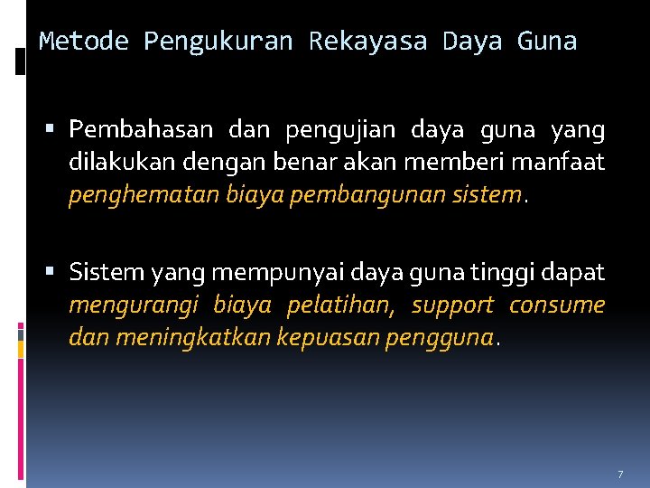 Metode Pengukuran Rekayasa Daya Guna Pembahasan dan pengujian daya guna yang dilakukan dengan benar