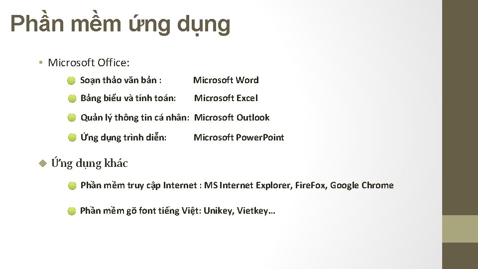 Phần mềm ứng dụng • Microsoft Office: Soạn thảo văn bản : Microsoft Word Phần mềm ứng dụng • Microsoft Office: Soạn thảo văn bản : Microsoft Word