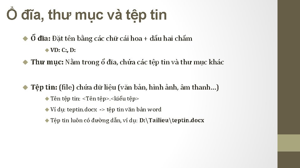 Ổ đĩa, thư mục và tệp tin Ổ đĩa: Đặt tên bằng các chữ Ổ đĩa, thư mục và tệp tin Ổ đĩa: Đặt tên bằng các chữ