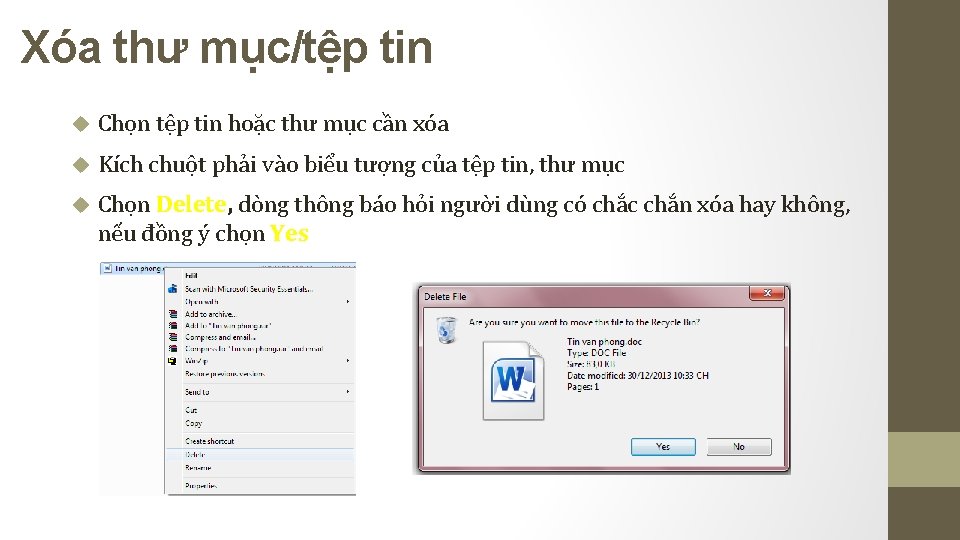 Xóa thư mục/tệp tin Chọn tệp tin hoặc thư mục cần xóa Kích chuột Xóa thư mục/tệp tin Chọn tệp tin hoặc thư mục cần xóa Kích chuột
