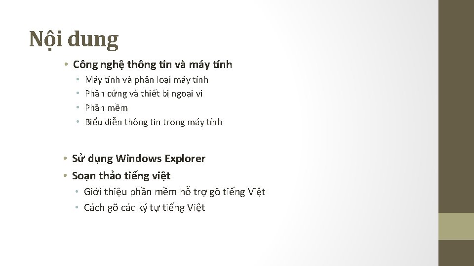 Nội dung • Công nghệ thông tin và máy tính • • Máy tính Nội dung • Công nghệ thông tin và máy tính • • Máy tính
