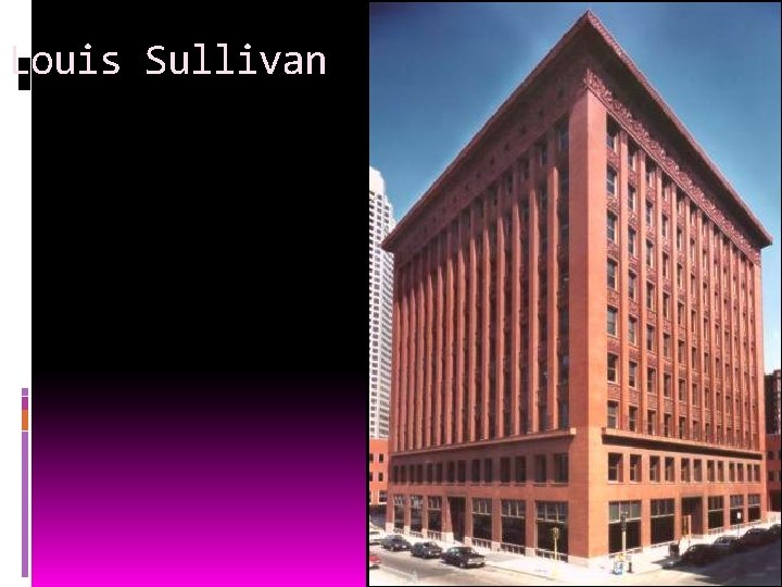 Louis Sullivan 