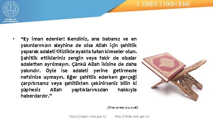 1. ÜNİTE / FIKIH İLMİ • “Ey iman edenler! Kendiniz, ana babanız ve en