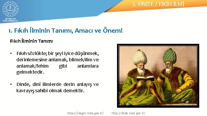 1. ÜNİTE / FIKIH İLMİ 1. Fıkıh İlminin Tanımı, Amacı ve Önemi Fıkıh İlminin