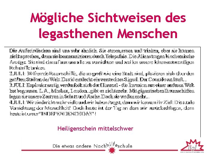 Mögliche Sichtweisen des legasthenen Menschen Heiligenschein mittelschwer 