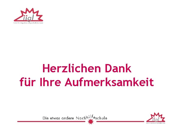 Herzlichen Dank für Ihre Aufmerksamkeit 