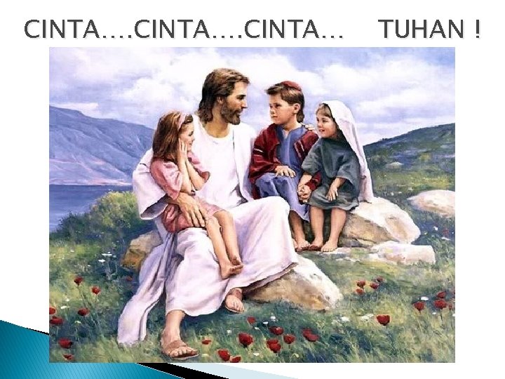 CINTA… TUHAN ! 