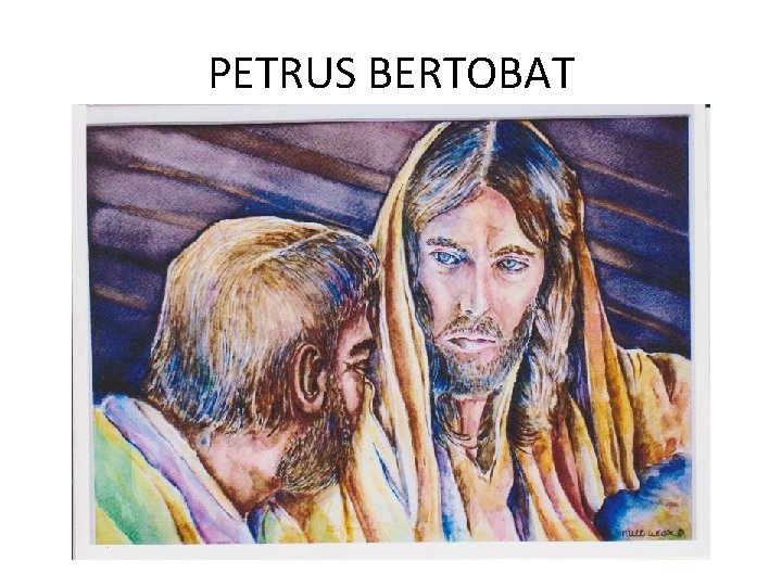 PETRUS BERTOBAT 