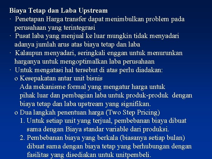 Biaya Tetap dan Laba Upstream · Penetapan Harga transfer dapat menimbulkan problem pada perusahaan