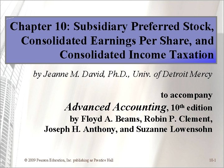 Chapter 10: Subsidiary Preferred Stock, Consolidated Earnings Per Share, and Consolidated Income Taxation by