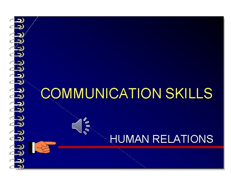 COMMUNICATION SKILLS HUMAN RELATIONS 