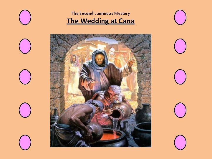The Second Luminous Mystery The Wedding at Cana 