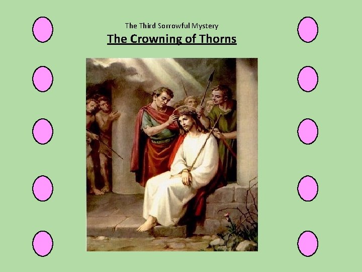 The Third Sorrowful Mystery The Crowning of Thorns 