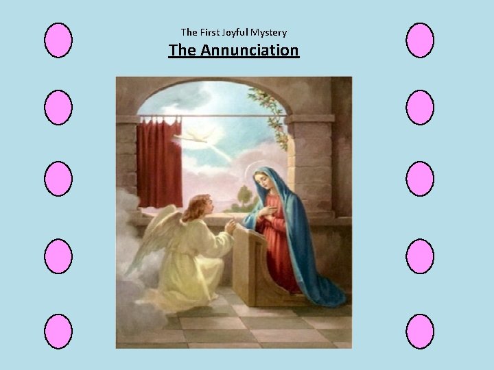 The First Joyful Mystery The Annunciation 