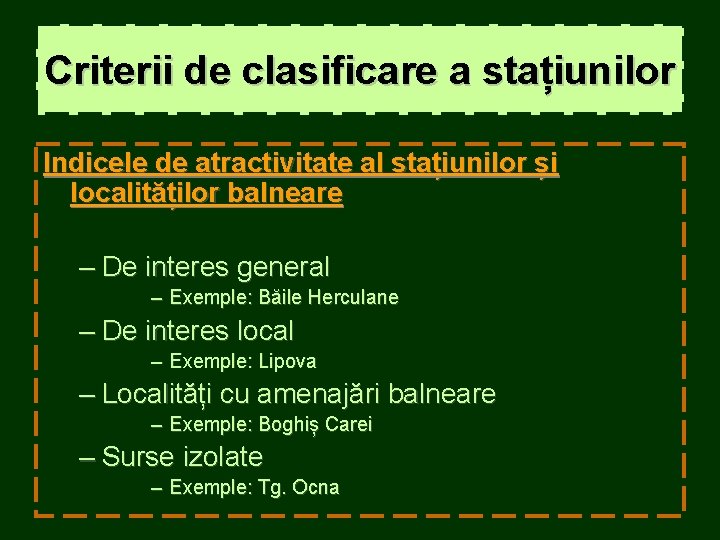 Criterii de clasificare a stațiunilor Indicele de atractivitate al stațiunilor și localităților balneare – Criterii de clasificare a stațiunilor Indicele de atractivitate al stațiunilor și localităților balneare –