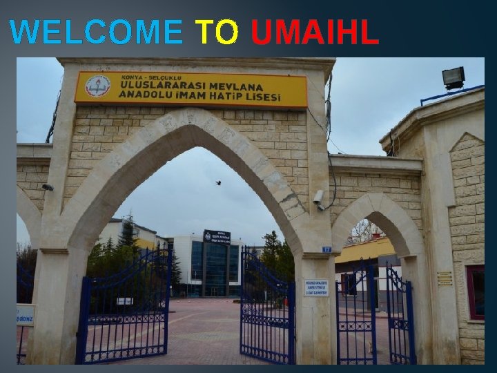 WELCOME TO UMAIHL 