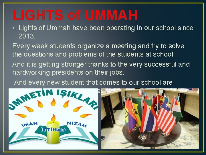 LIGHTS of UMMAH • Lights of Ummah have been operating in our school since