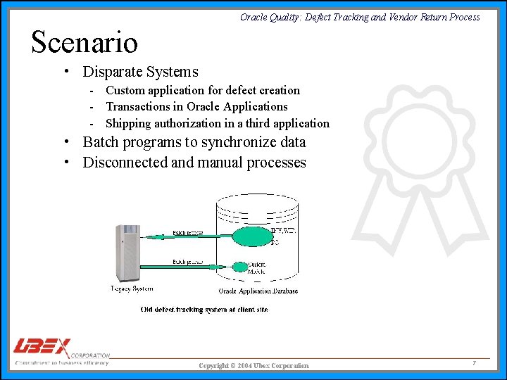 Oracle Quality: Defect Tracking and Vendor Return Process Scenario • Disparate Systems - Custom