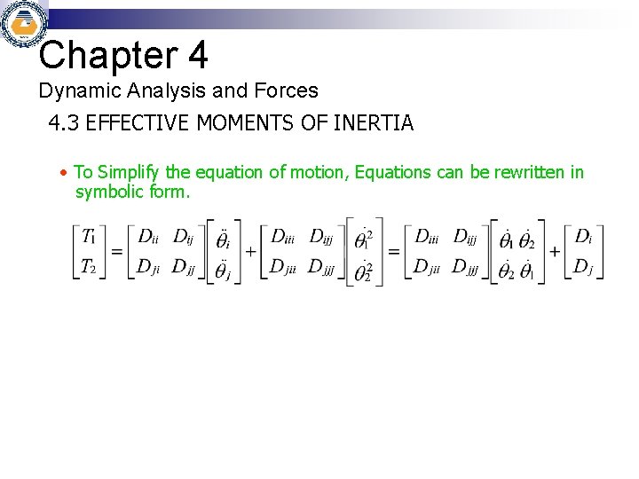 Chapter 4 Dynamic Analysis and Forces 4 1