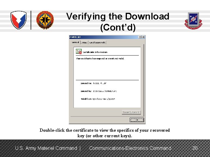 Verifying the Download (Cont’d) Double-click the certificate to view the specifics of your recovered