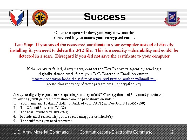 Success Close the open window, you may now use the recovered key to access