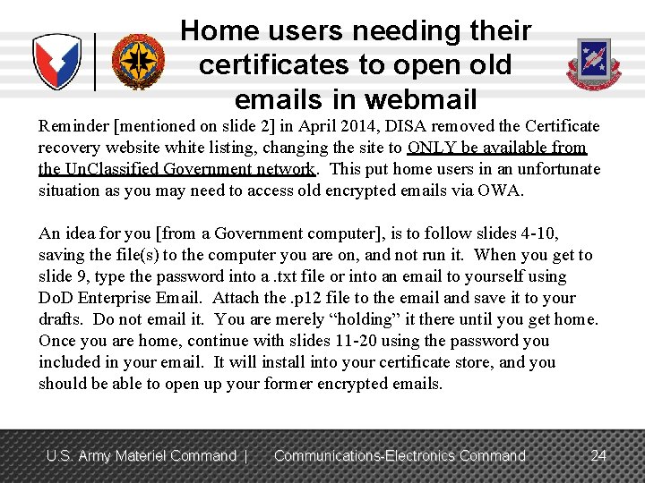 Home users needing their certificates to open old emails in webmail Reminder [mentioned on