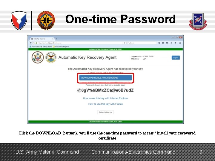 One-time Password Click the DOWNLOAD (button), you’ll use the one-time password to access /