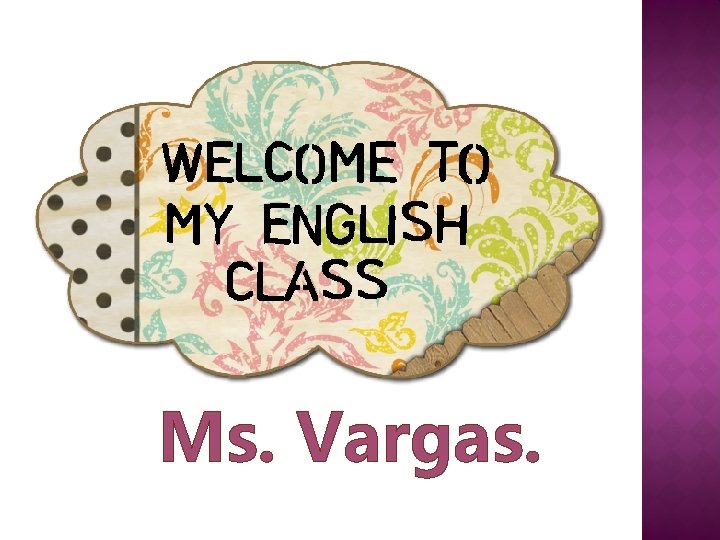 Ms. Vargas. 