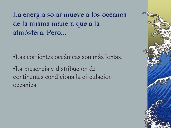 La energía solar mueve a los océanos de la misma manera que a la