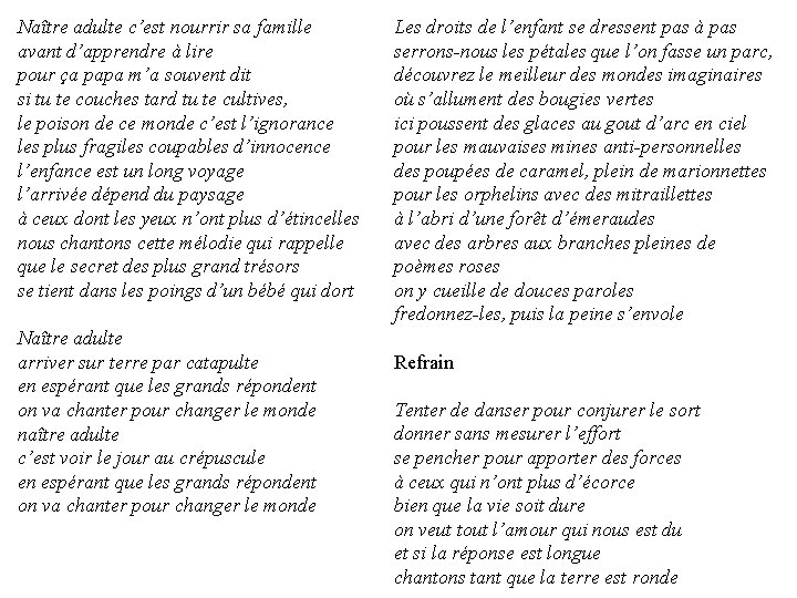 Naître adulte c’est nourrir sa famille avant d’apprendre à lire pour ça papa m’a