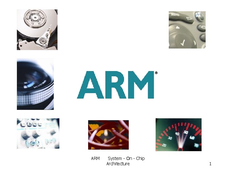 ARM System - On - Chip Architecture 1 