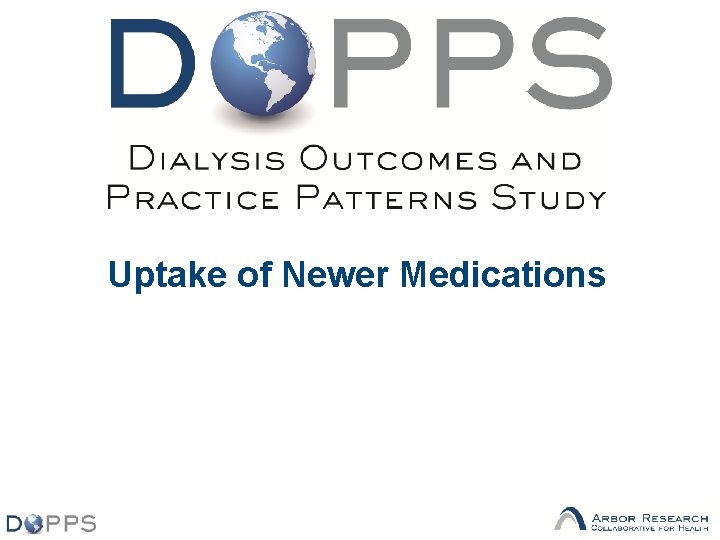 Uptake of Newer Medications 