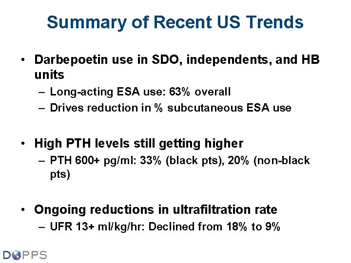 Summary of Recent US Trends • Darbepoetin use in SDO, independents, and HB units