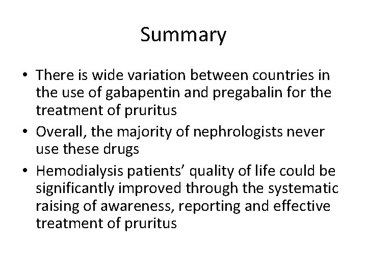 Summary • There is wide variation between countries in the use of gabapentin and